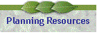 Planning Resources