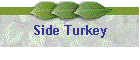 Side Turkey