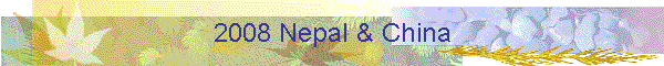 2008 Nepal & China