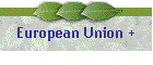 European Union +