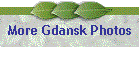 More Gdansk Photos