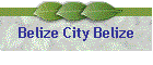 Belize City Belize