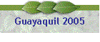 Guayaquil 2005