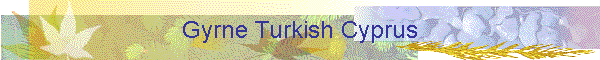 Gyrne Turkish Cyprus