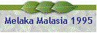 Melaka Malasia 1995