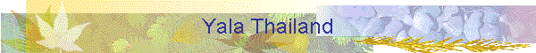 Yala Thailand
