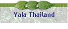 Yala Thailand