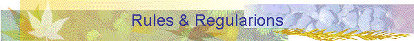 Rules & Regularions