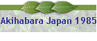 Akihabara Japan 1985