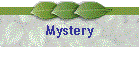 Mystery