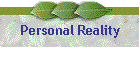 Personal Reality