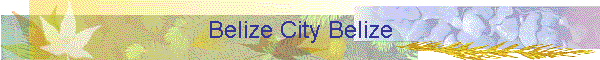 Belize City Belize