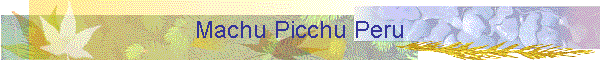 Machu Picchu Peru