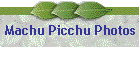 Machu Picchu Photos