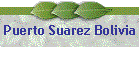 Puerto Suarez Bolivia