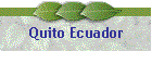 Quito Ecuador