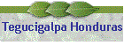 Tegucigalpa Honduras