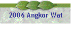 2006 Angkor Wat